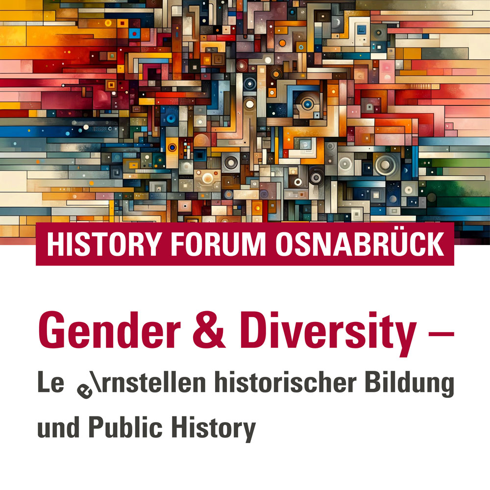 Plakat zum History Forum 2024 zum Thema "Gender & Diversity"